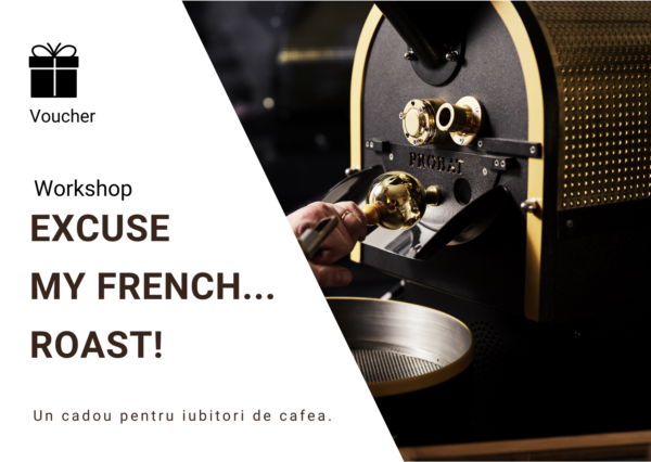 Voucher Workshop "Excuse My French ... Roast"